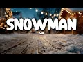 Sia - Snowman (Lyrics)