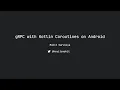 gRPC with Kotlin Coroutines with Mohit Sarveiya Android Worldwide