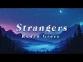 Download Lagu Kenya Grace - Strangers(1Hour Lyric Video)