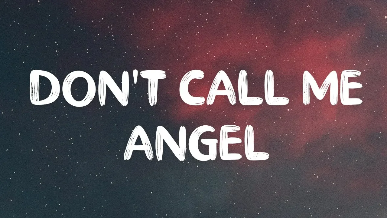 Ariana Grande, Miley Cyrus & Lana Del Rey – Don’t Call Me Angel (Lyrics)