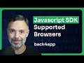 Which browsers are supported by JavaScript SDK