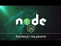7 Express js req params