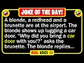 BEST JOKE OF THE DAY - A blonde a brunette and a redhead go on vacation Funny Jokes