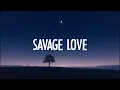 Jason Derulo - SAVAGE LOVE (Lyrics) Prod. Jawsh 685