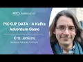 PICKUP DATA A Kafka Adventure Game - Kris Jenkins
