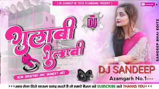  dj remix gulabi gulabi sarvesh singh shilpi raj 2022 new kahrauwa dj song full vibration bass mix