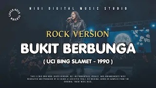 rock version bukit berbunga uci bing slamet 1990 cover by nigi dms
