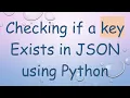 Checking if a key Exists in JSON using Python