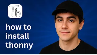 How to Install Thonny 2025 Easy Guide