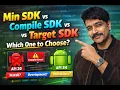 Min SDK vs Target SDK vs Compile SDK Explained Simply Android