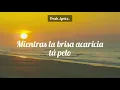 Junto al amanecer - J Álvarez (Letra/Lyrics)