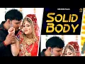 SOLID BODY Ajay Hooda And Raju Punjabi Viral punjabi hit song trending in India