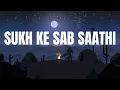 Ram Mere Sage Lyrics Video | Sukh Ke Sab Saathi | Narci