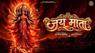 Jai Mata | Armaan Khan, Kaushal Kishore | Navratri 2026 | Devi Bhakti Geet