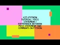 -PYTHON TUTORIAL PASS STATEMENT DIFFERENCE BETWEEN PASS STATEMENT AND COMMENTS IN PYTHON