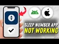How To fix Sleep Number App Not Working With Multiple Solutions Apple Android