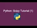 56 Python Scipy Tutorial 1