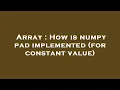 Array How is numpy pad implemented for constant value