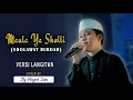 Download Lagu MAULA YA SHOLLI (Versi Nabawiyah Langitan) Cover By Nazich Zain