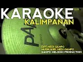 Download Lagu KARAOKE - KALIMPANAN | Nada C (LAKI-LAKI)