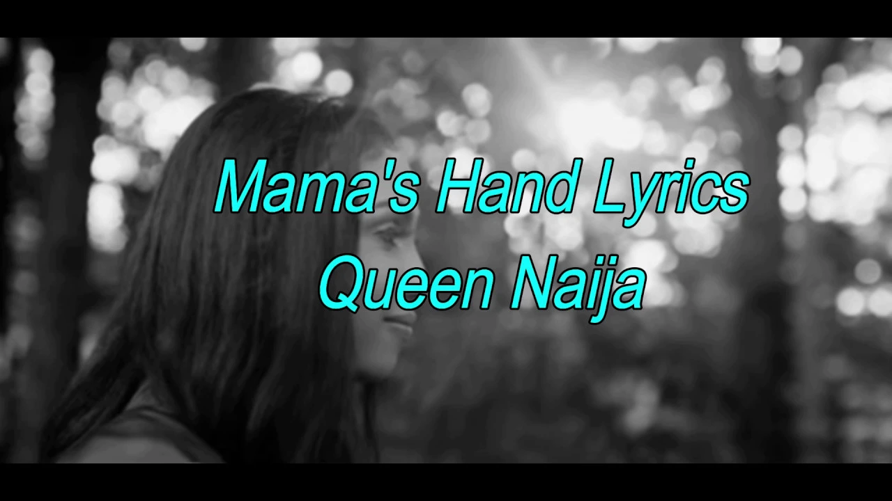 Mama's Hand Lyrics Queen Naija