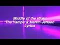 Download Lagu Middle Of The Night || The Vamps \u0026 Martin Jensen Lyrics