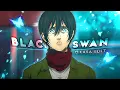 Download Lagu Mikasa Edit - Black Swan [Edit/AMV] !