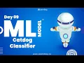 Catdog Classifier ML Model Deployment Day 09 ML tutorial