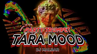 dj viral tara mood party trumpet dj malbar remix 