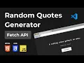Build a Random Quotes Generator using HTML CSS and JavaScript Fetch API