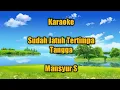 Lagu Karaoke sudah jatuh ketimpa tangga MANSYUR S