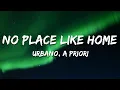 Lagu URBANO \u0026 A PRIORI - No Place Like Home (Lyrics)