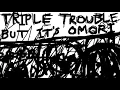 Download Lagu Triple Trouble, but it's OMORI [grbr2006 take]