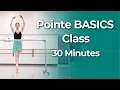 Pointe Class Back to Basics Strengthen Refine Your Feet All Levels 30 Min