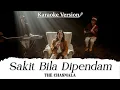 Download Lagu The Chasmala - Sakit Bila Dipendam (Official Karaoke)
