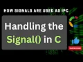 Handling Signals in C signal API in c