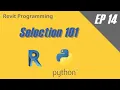 Revit Programming using Python EP - 14 Selection in RPS-Revit API-pyRevit