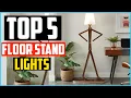 Top 5 Best Floor Stand Lights in 2026 Reviews