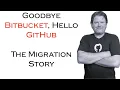 Goodbye BitBucket Hello GitHub - The Migration Story
