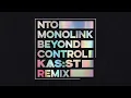 NTO & Monolink - Beyond Control (KAS:ST Remix)