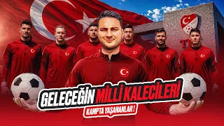 MİLLİ TAKIM KALECİ KAMPINA GİRDİM!