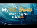 Episode-083 - Using Triggers in MySQL