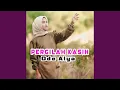 Download Lagu PERGILAH KASIH