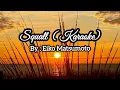 SQUALL (KARAOKE) - EIKO MATSUMOTO
