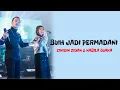 Lagu Exist - Buih Jadi Permadani ( Cover ) Zinidin Zidan feat Nabila Suaka || Lirik Lagu