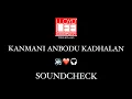 Download Lagu KANMANI ANBODU KADHALAN || SOUNDCHECK 🔊🤩#unreleased #trending