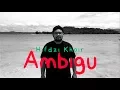 Lagu Hifdzikhoir - Ambigu (Official Video Lyric)
