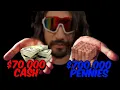 70 000 In CASH Or 700 000 In PENNIES
