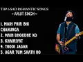 Lagu TOP 6 SAD ROMANTIC SONGS OF ARIJIT SINGH \\ SAD SONGS OF ARIJIT SINGH \\ 2025 SAD SONGS