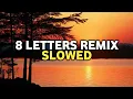 Lagu DJ 8 Letters (Slowed) Remix Fvnky Night Rawi Djafar